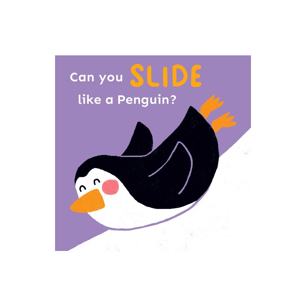 Child's Play International Ltd Can you slide like a Penguin? (bok, board book, eng)