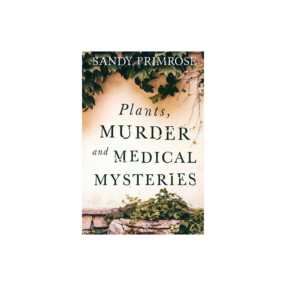 Olympia Publishers Plants, Murder and Medical Mysteries (häftad, eng)