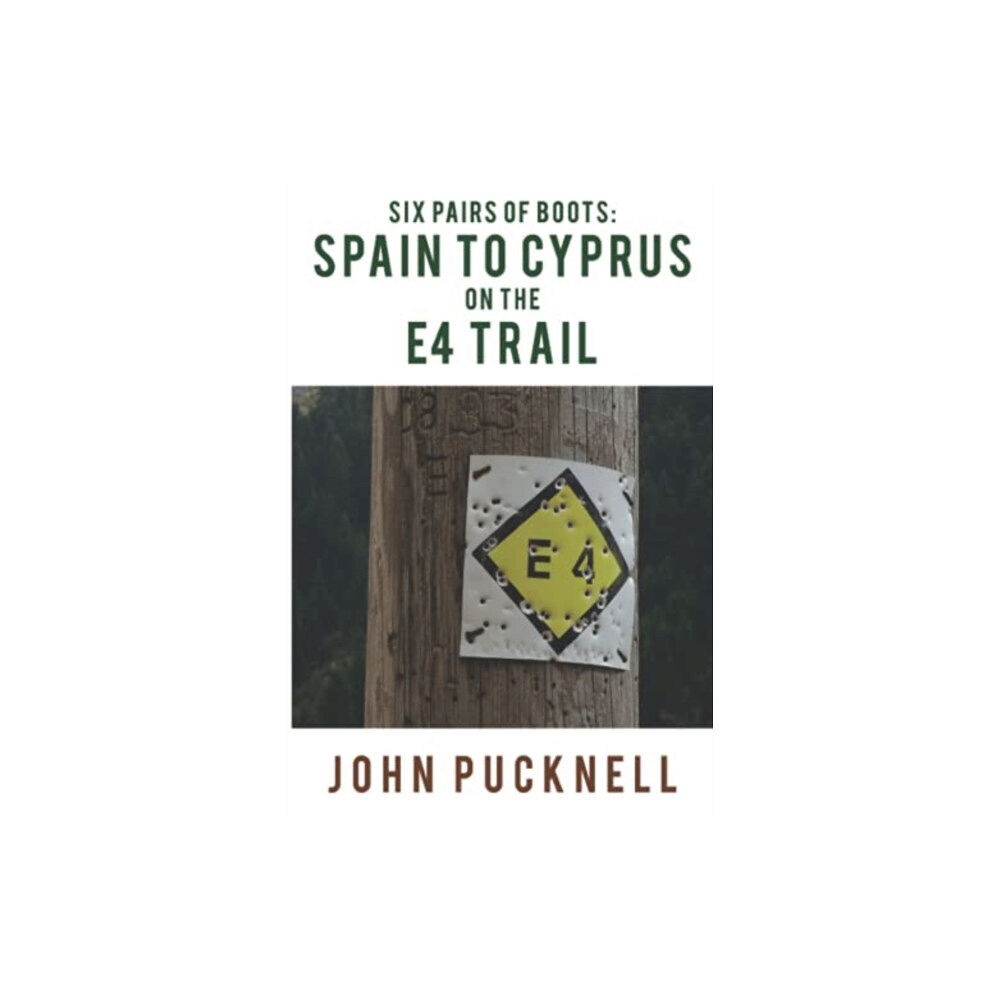 Pegasus Elliot Mackenzie Publishers Six Pairs of Boots: Spain to Cyprus on the E4 Trail (häftad, eng)