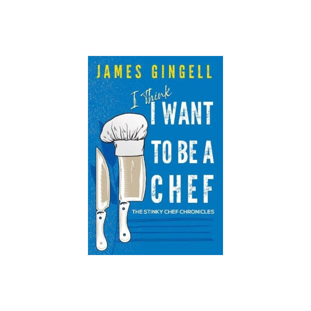 Pegasus Elliot Mackenzie Publishers I Think I Want To Be A Chef - The Stinky Chef Chronicles (häftad, eng)