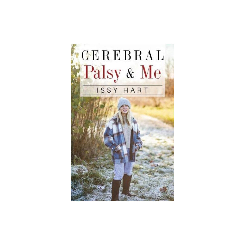 Pegasus Elliot Mackenzie Publishers Cerebral Palsy and Me (häftad, eng)