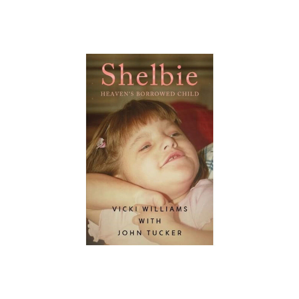 Pegasus Elliot Mackenzie Publishers Shelbie - Heaven's Borrowed Child (häftad, eng)