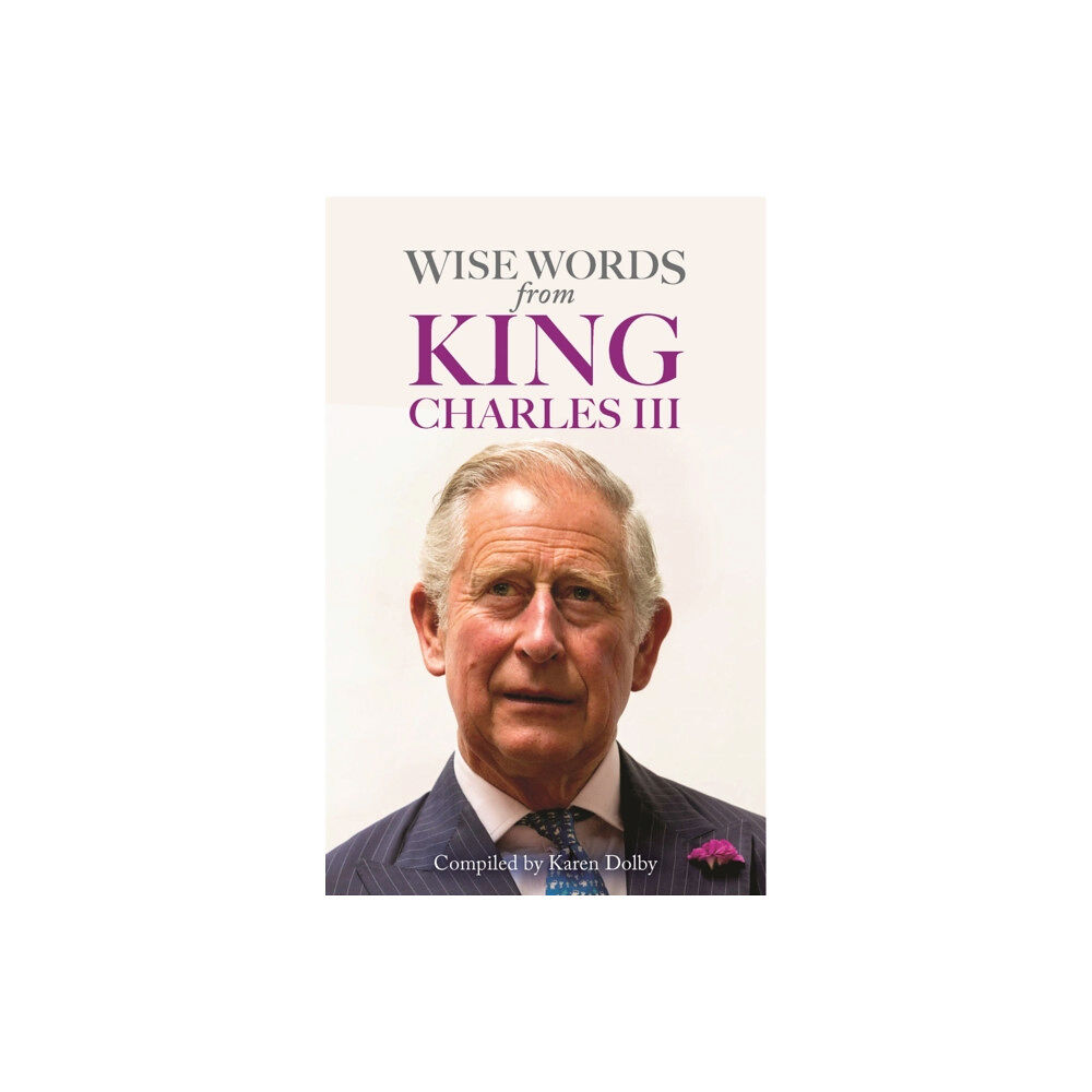 Michael O'Mara Books Ltd Wise Words from King Charles III (inbunden, eng)