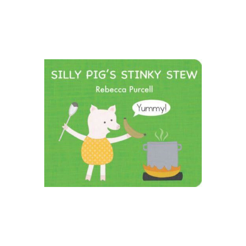 Starfish Bay Publishing Pty Ltd Silly Pig's Stinky Stew (bok, board book, eng)