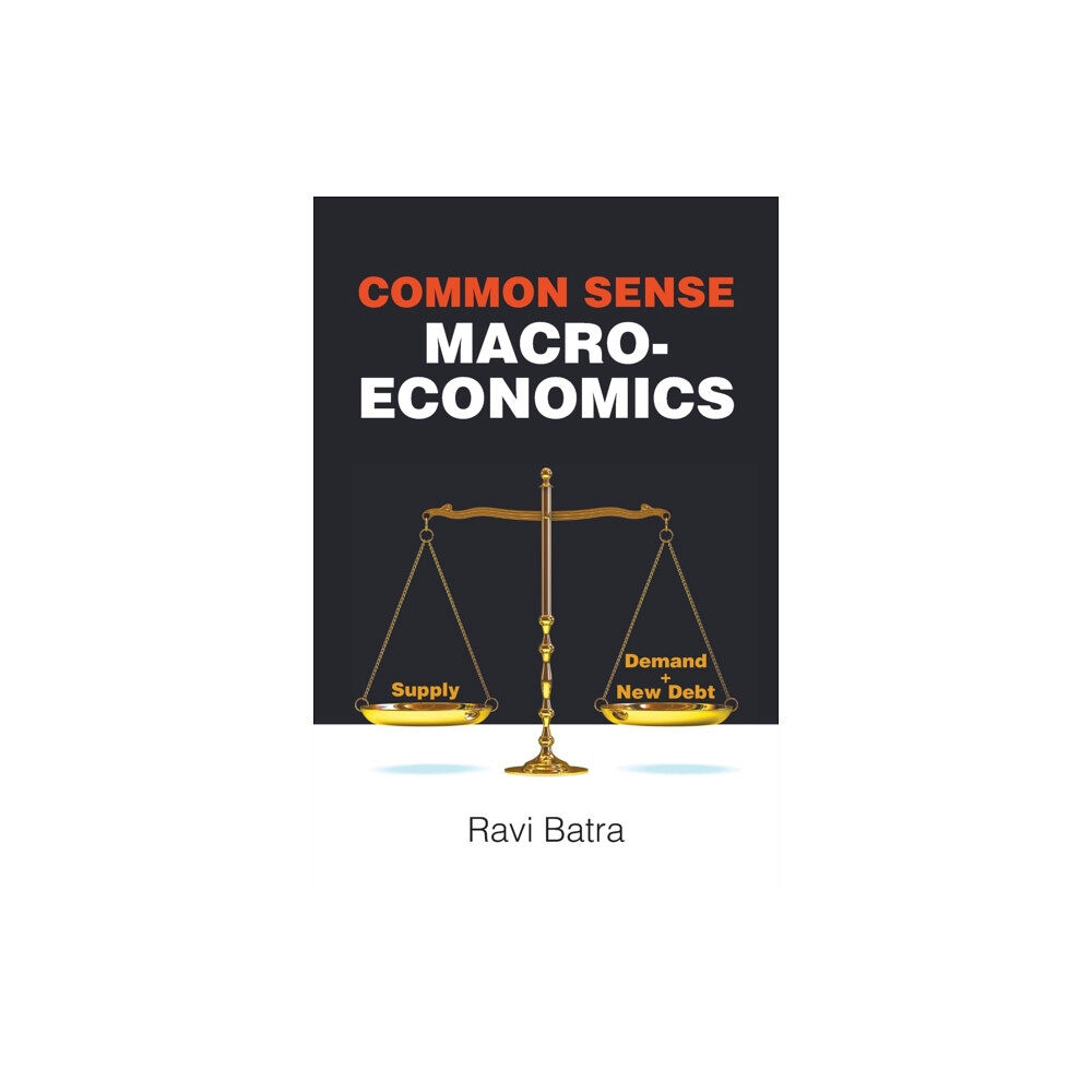 World Scientific Europe Ltd Common Sense Macroeconomics (häftad, eng)