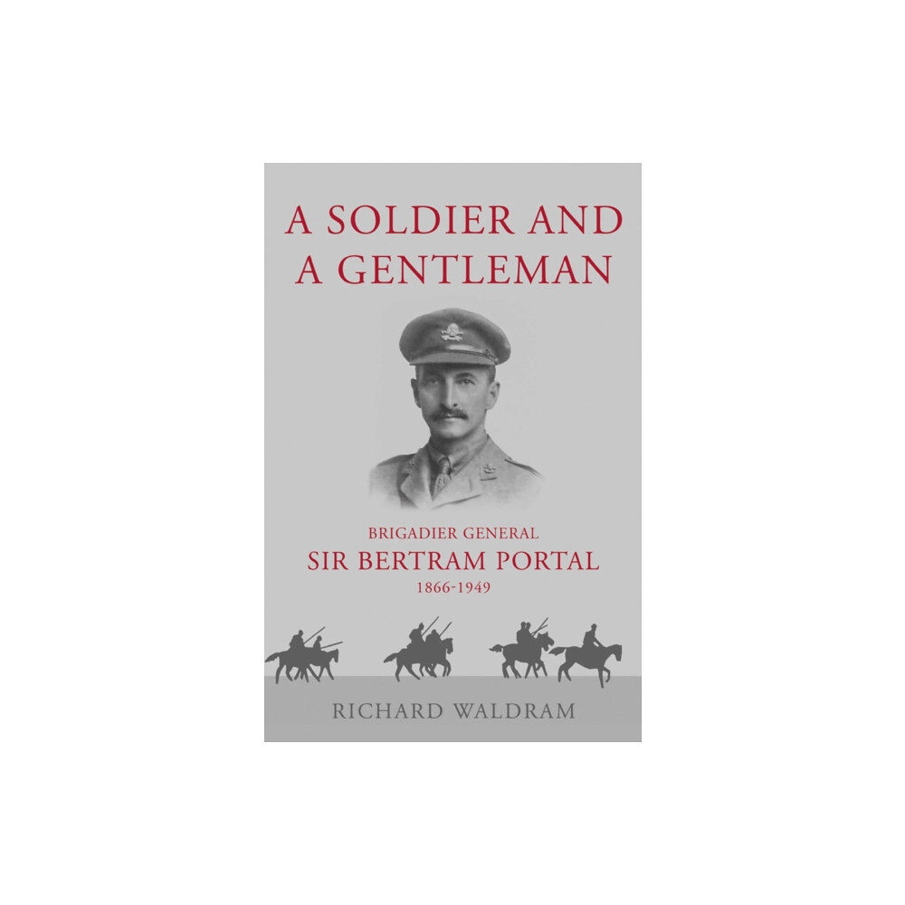 Troubador Publishing A Soldier and a Gentleman (häftad, eng)