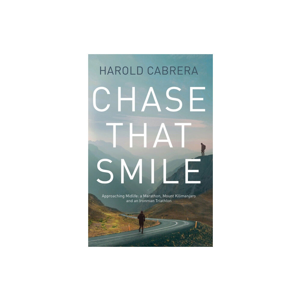 Troubador Publishing Chase That Smile (häftad, eng)