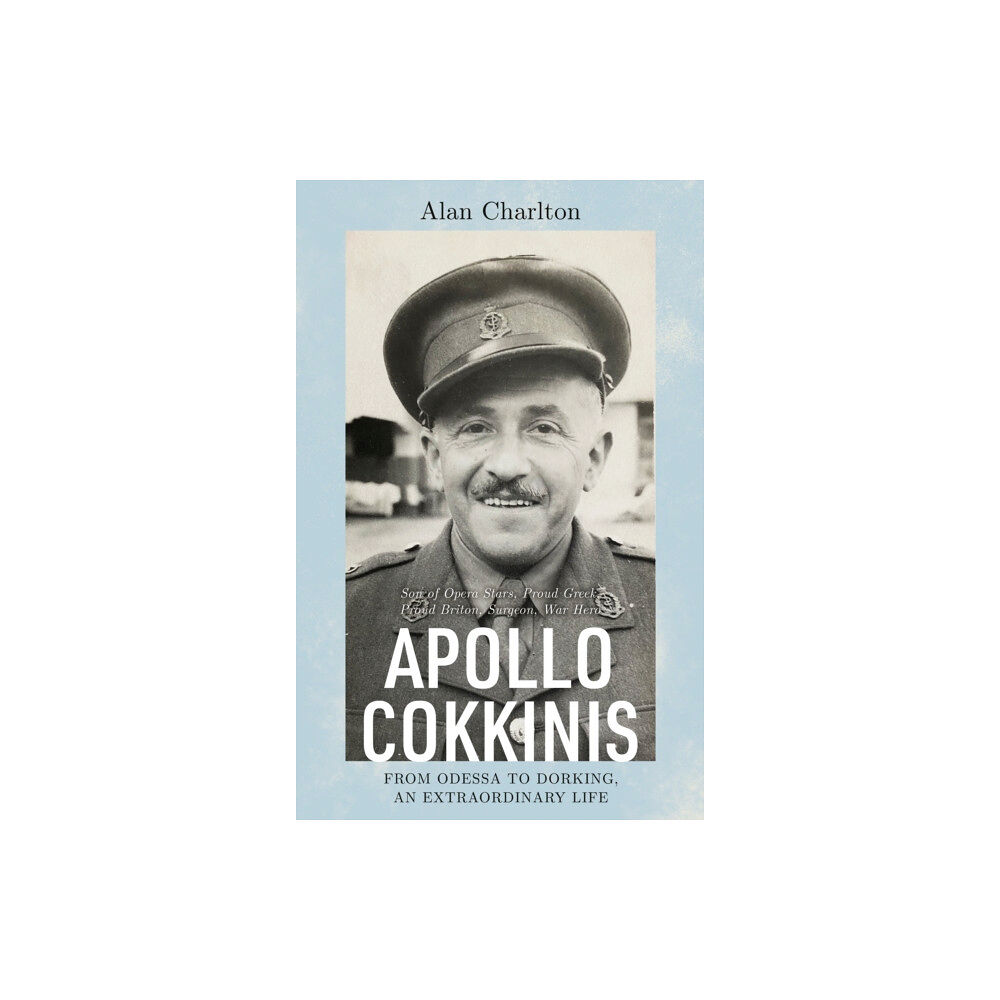 Troubador Publishing Apollo Cokkinis - from Odessa to Dorking, an Extraordinary Life (häftad, eng)