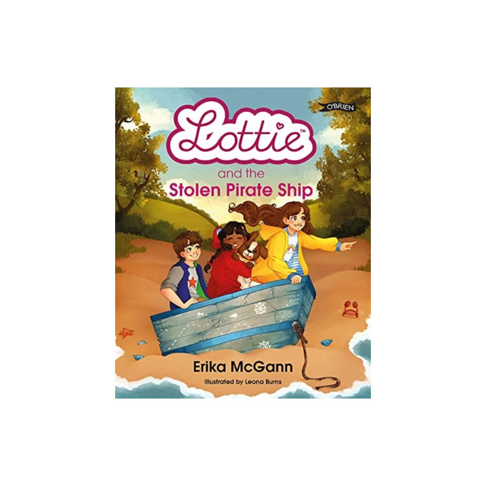 O'Brien Press Ltd Lottie and the Stolen Pirate Ship (inbunden, eng)