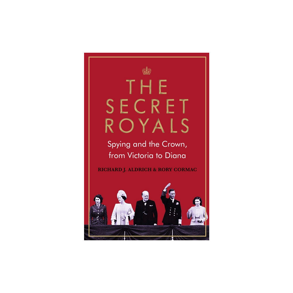 Atlantic Books The Secret Royals (inbunden, eng)