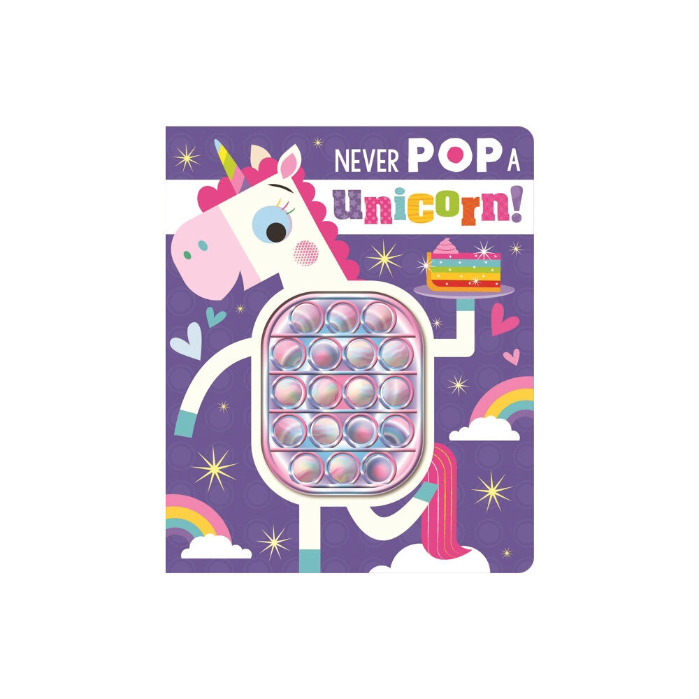 MAKE BELIEVE IDEAS Never Pop a Unicorn! (inbunden, eng)