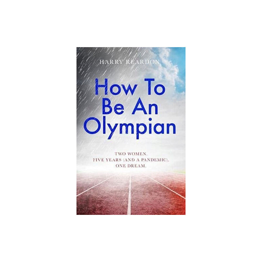 Unbound How To Be An Olympian (häftad, eng)