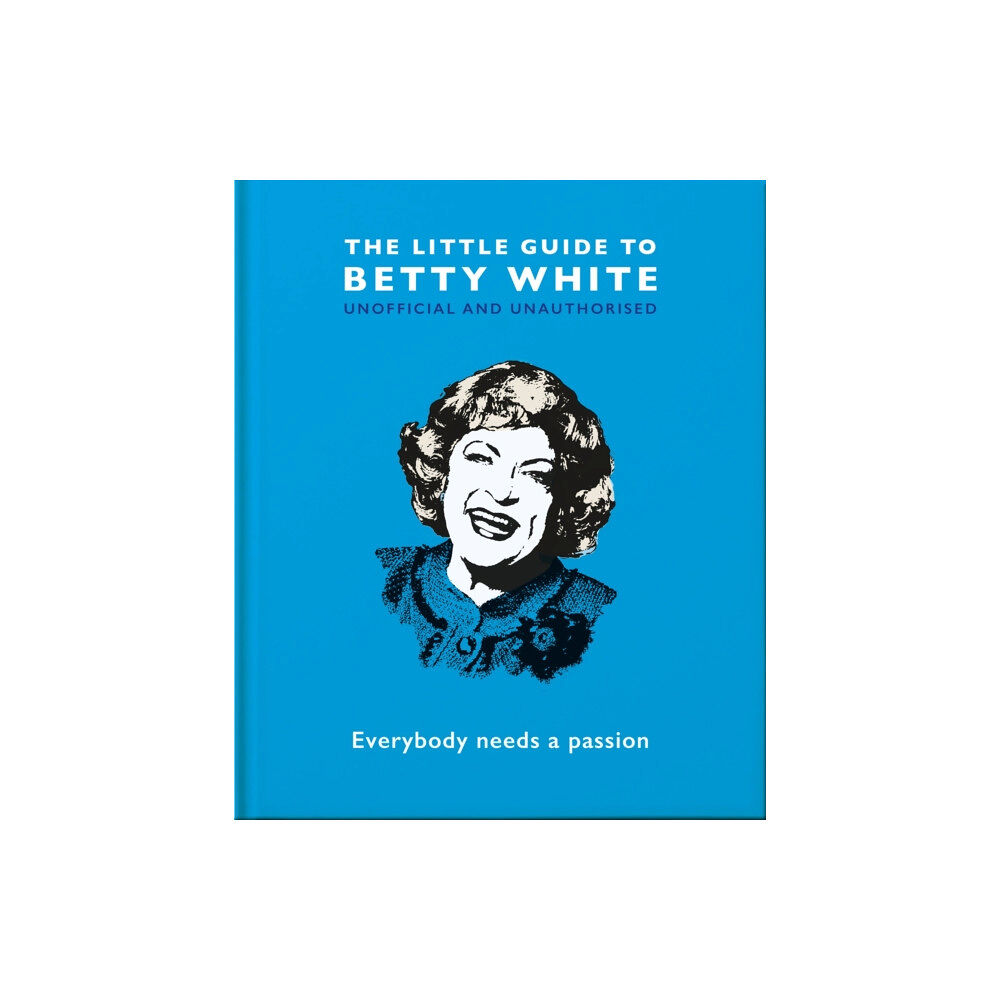 Headline Publishing Group The Little Guide to Betty White (inbunden, eng)