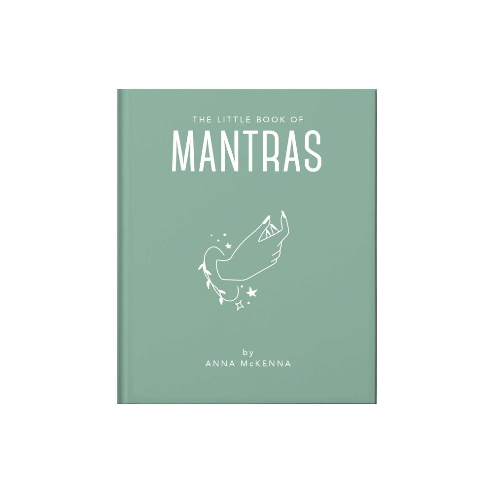 Headline Publishing Group The Little Book of Mantras (inbunden, eng)