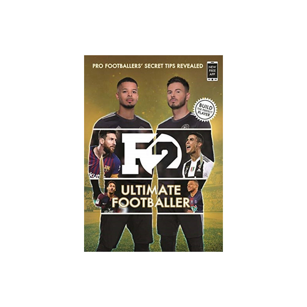 Bonnier Books Ltd F2: Ultimate Footballer: BECOME THE PERFECT FOOTBALLER WITH THE F2'S NEW BOOK! (häftad, eng)