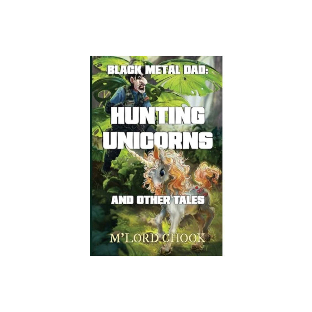 Olympia Publishers Black Metal Dad: Hunting Unicorns and other Tales (häftad, eng)