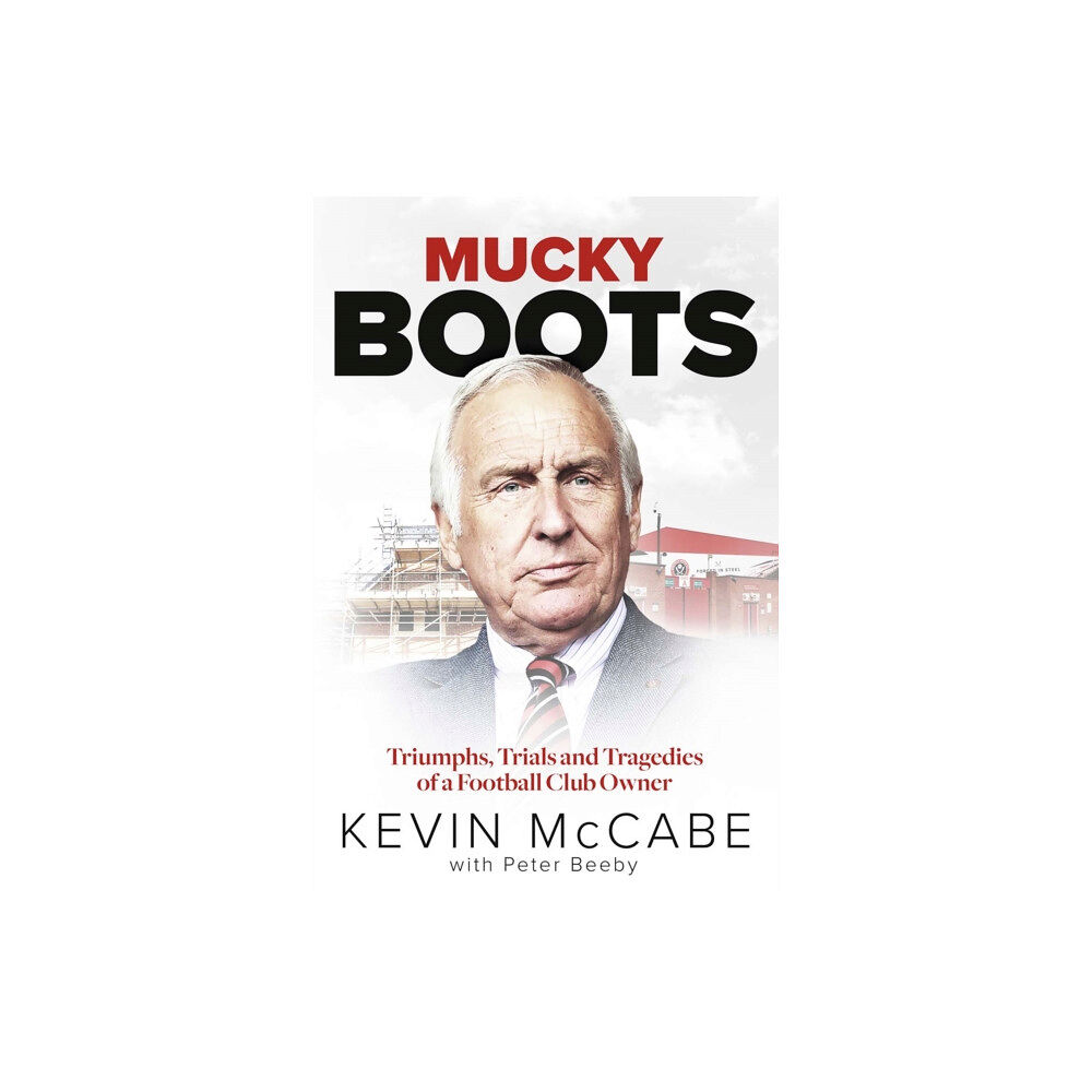 Pitch Publishing Ltd Mucky Boots (inbunden, eng)