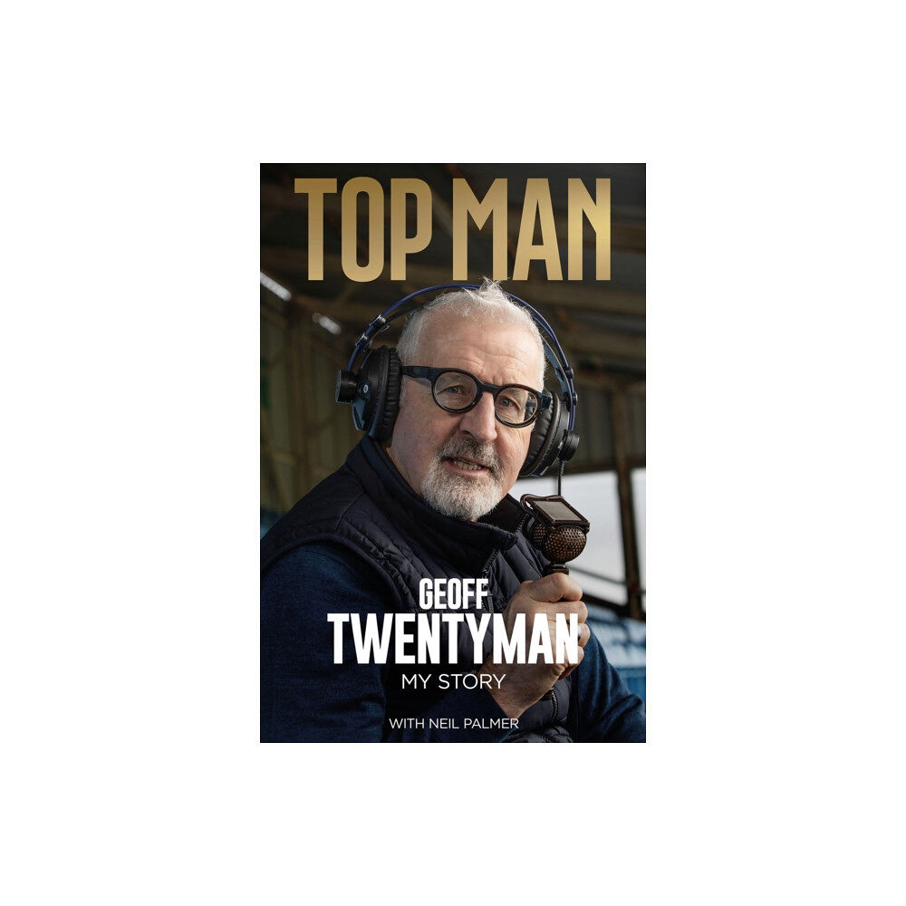 Pitch Publishing Ltd Top Man (inbunden, eng)