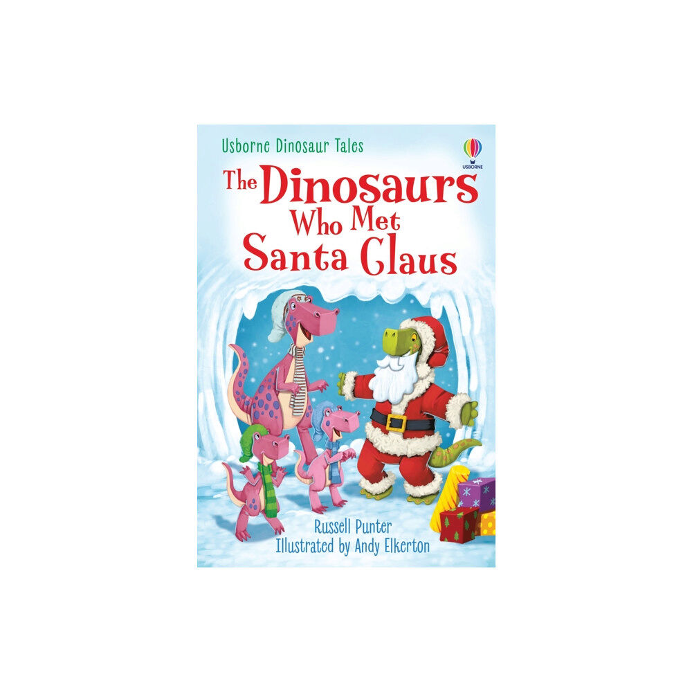 Usborne Publishing Ltd The Dinosaurs who Met Santa Claus (inbunden, eng)