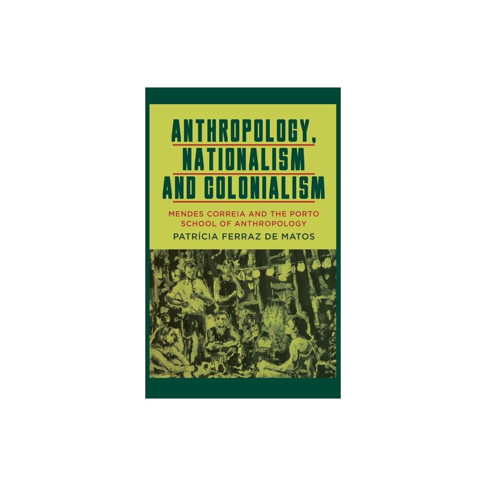 Berghahn Books Anthropology, Nationalism and Colonialism (inbunden, eng)