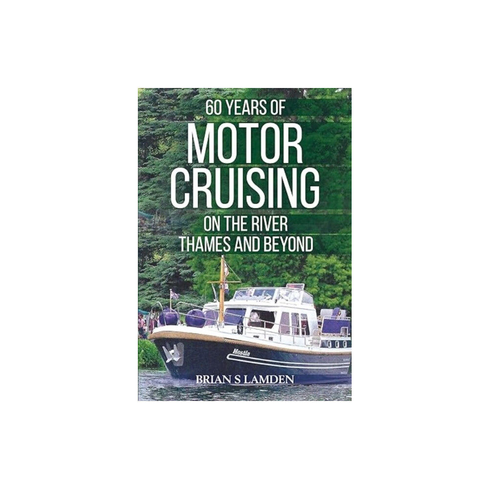 Olympia Publishers 60 Years of Motor Cruising on the River Thames and beyond (häftad, eng)