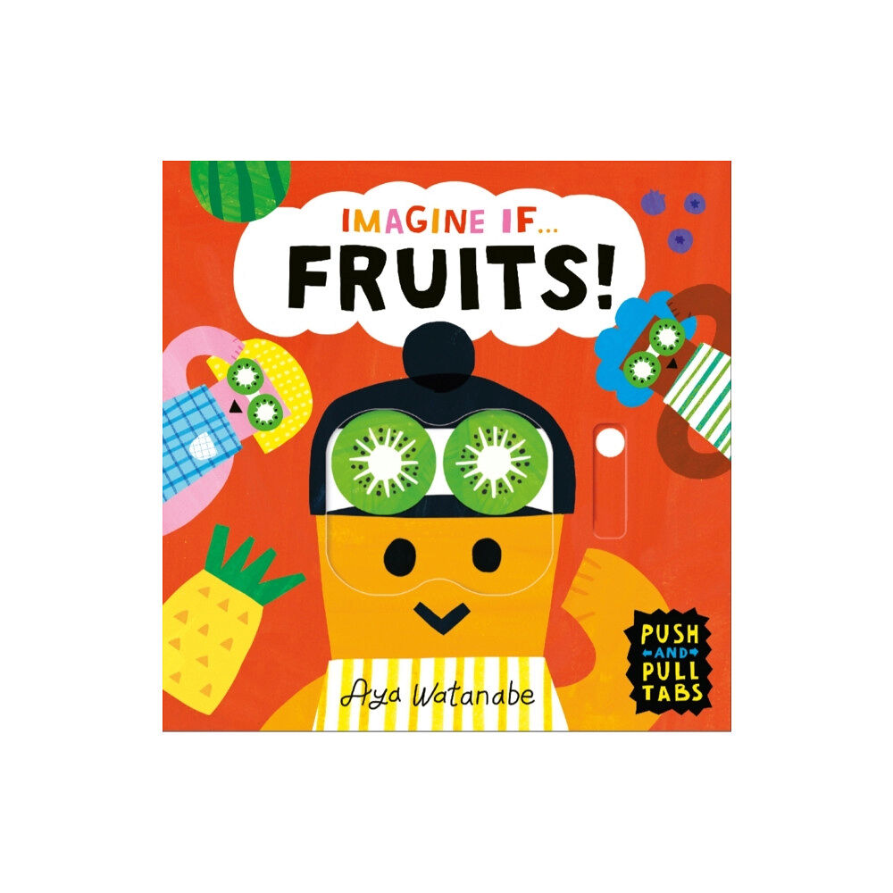 Templar Publishing Imagine if... Fruits! (bok, board book, eng)