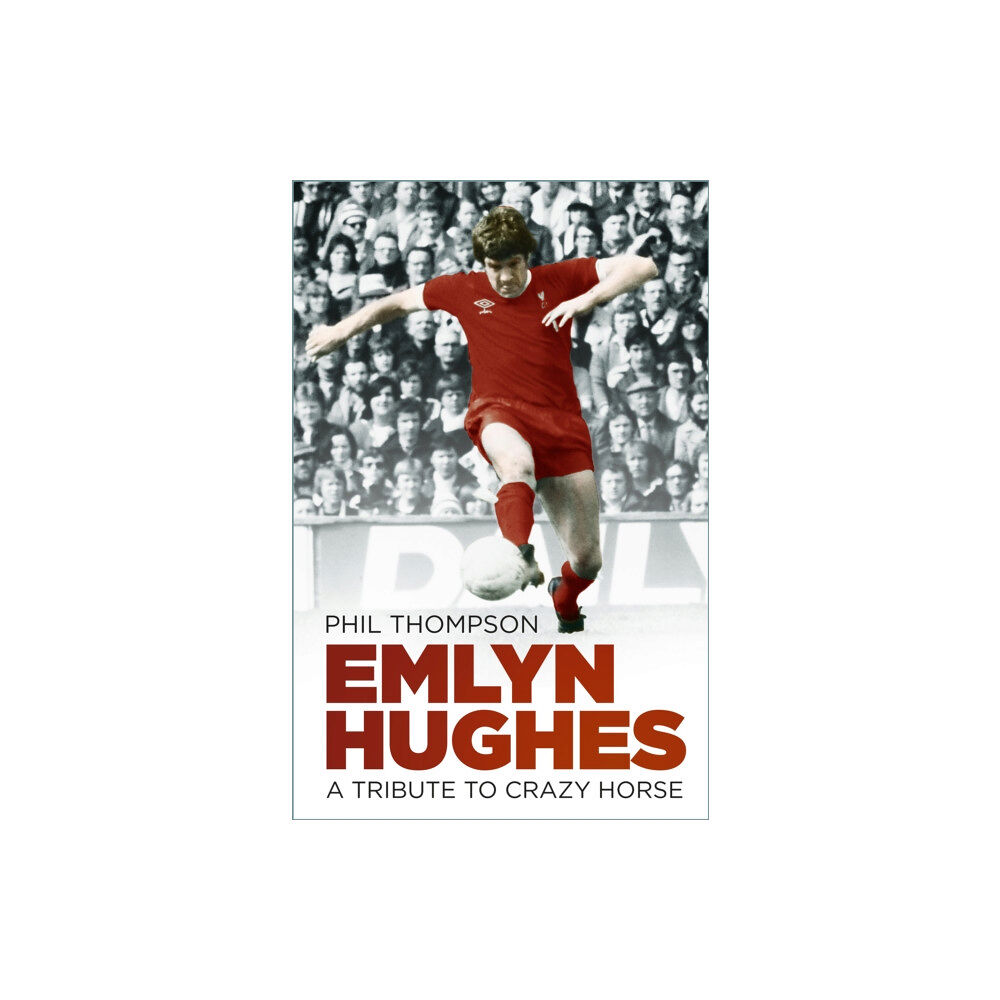 The History Press Ltd Emlyn Hughes (häftad, eng)