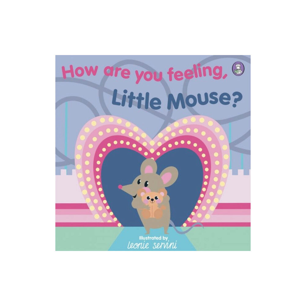 Rily Publications Ltd How Are You Feeling, Little Mouse? (inbunden, eng)