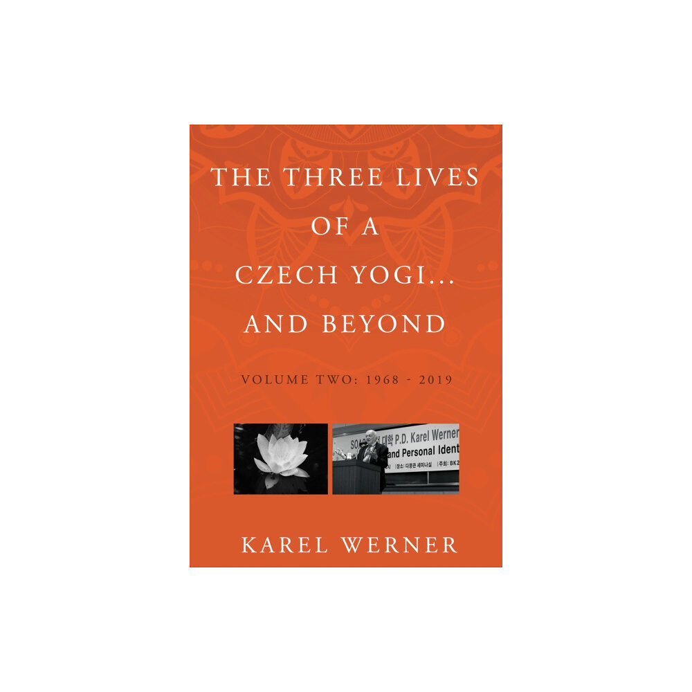 Troubador Publishing The Three Lives of a Czech Yogi and Beyond (inbunden, eng)