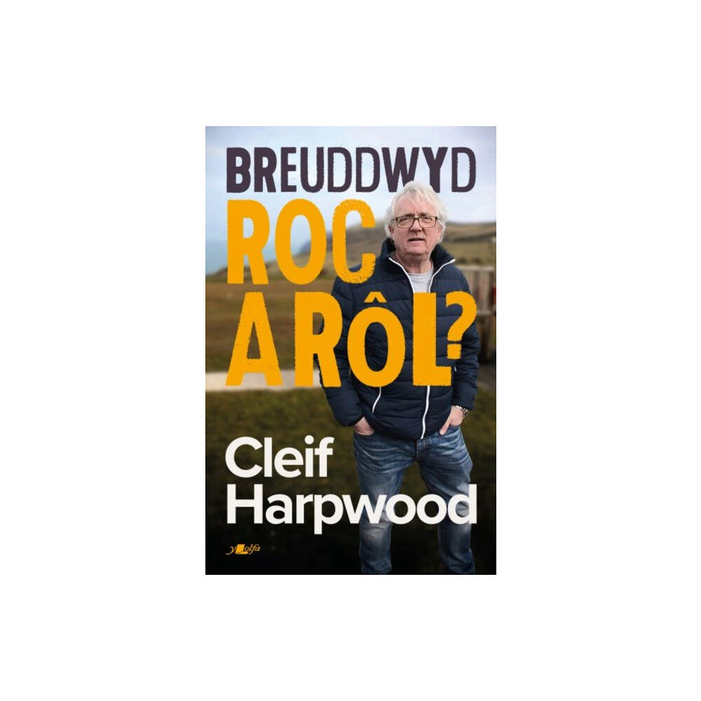 Y Lolfa Breuddwyd Roc a Rol - Hunangofiant Cleif Harpwood (häftad, wel)