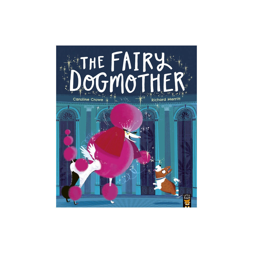 Little Tiger Press Group The Fairy Dogmother (häftad, eng)