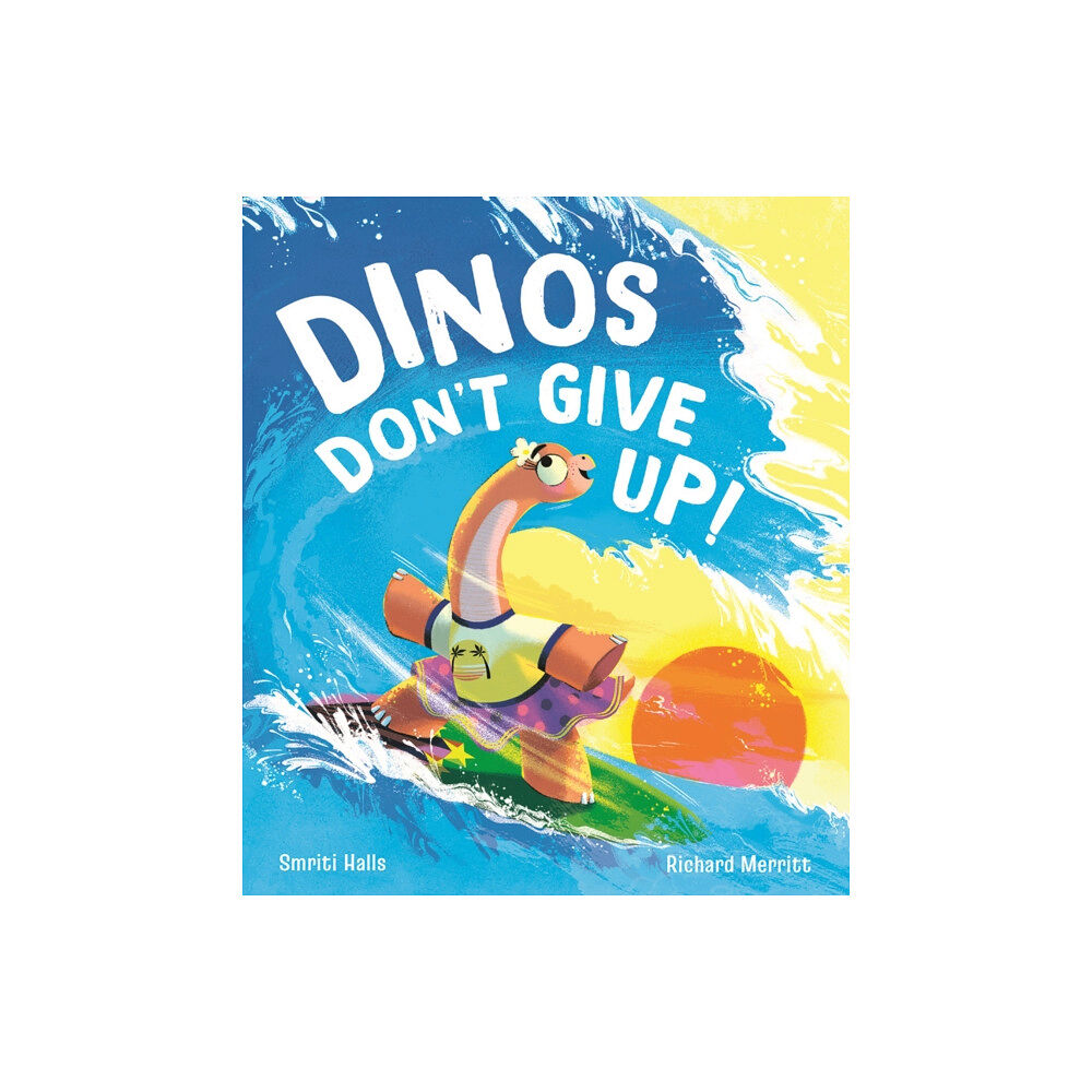 Little Tiger Press Group Dinos Don't Give Up! (inbunden, eng)