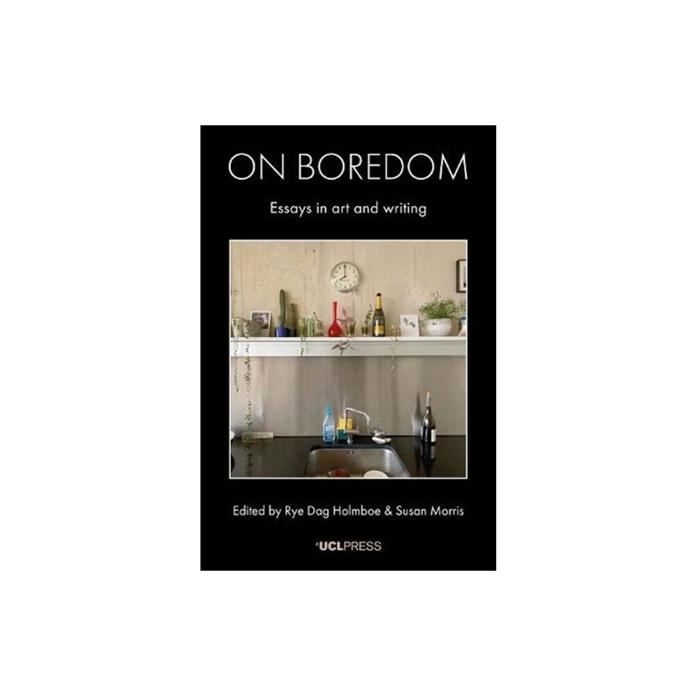 UCL Press On Boredom (häftad, eng)