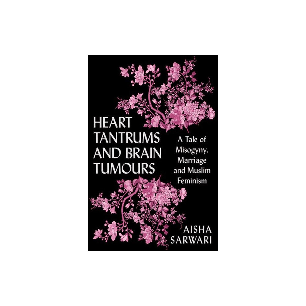 C hurst & co publishers ltd Heart Tantrums and Brain Tumours (häftad, eng)