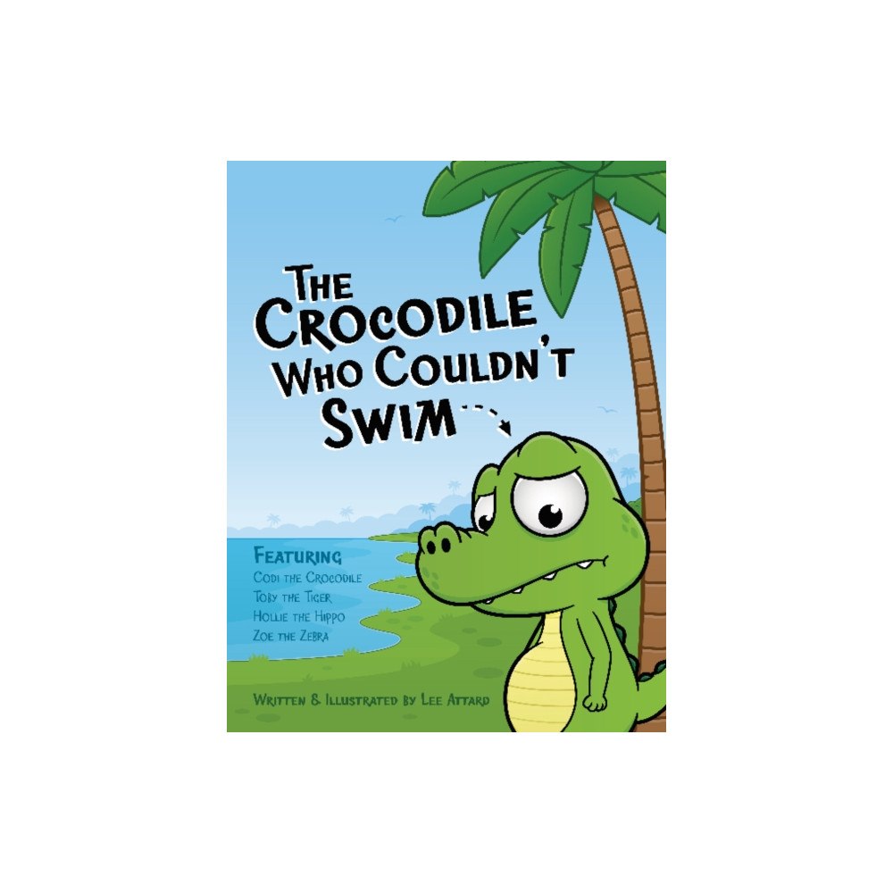 Toon World The Crocodile Who Couldn't Swim (häftad, eng)
