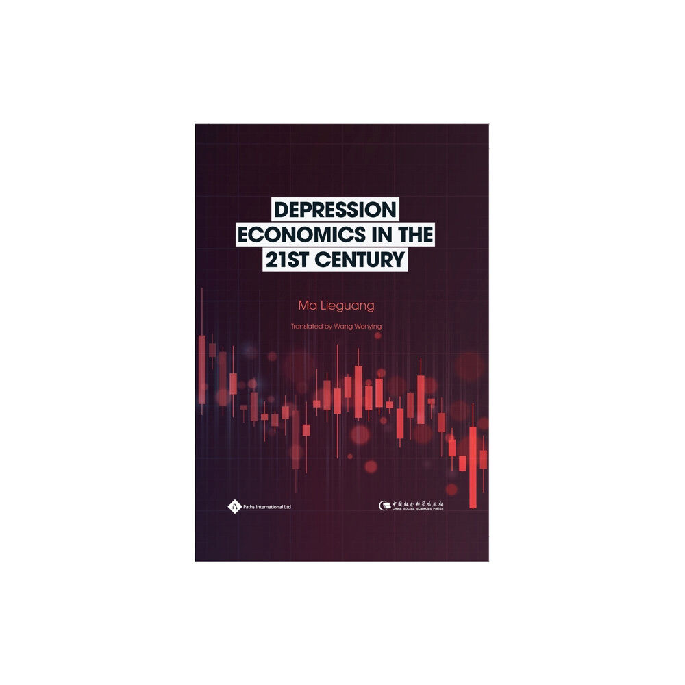 Paths Publishing Group Depression Economics in the 21st Century (inbunden, eng)