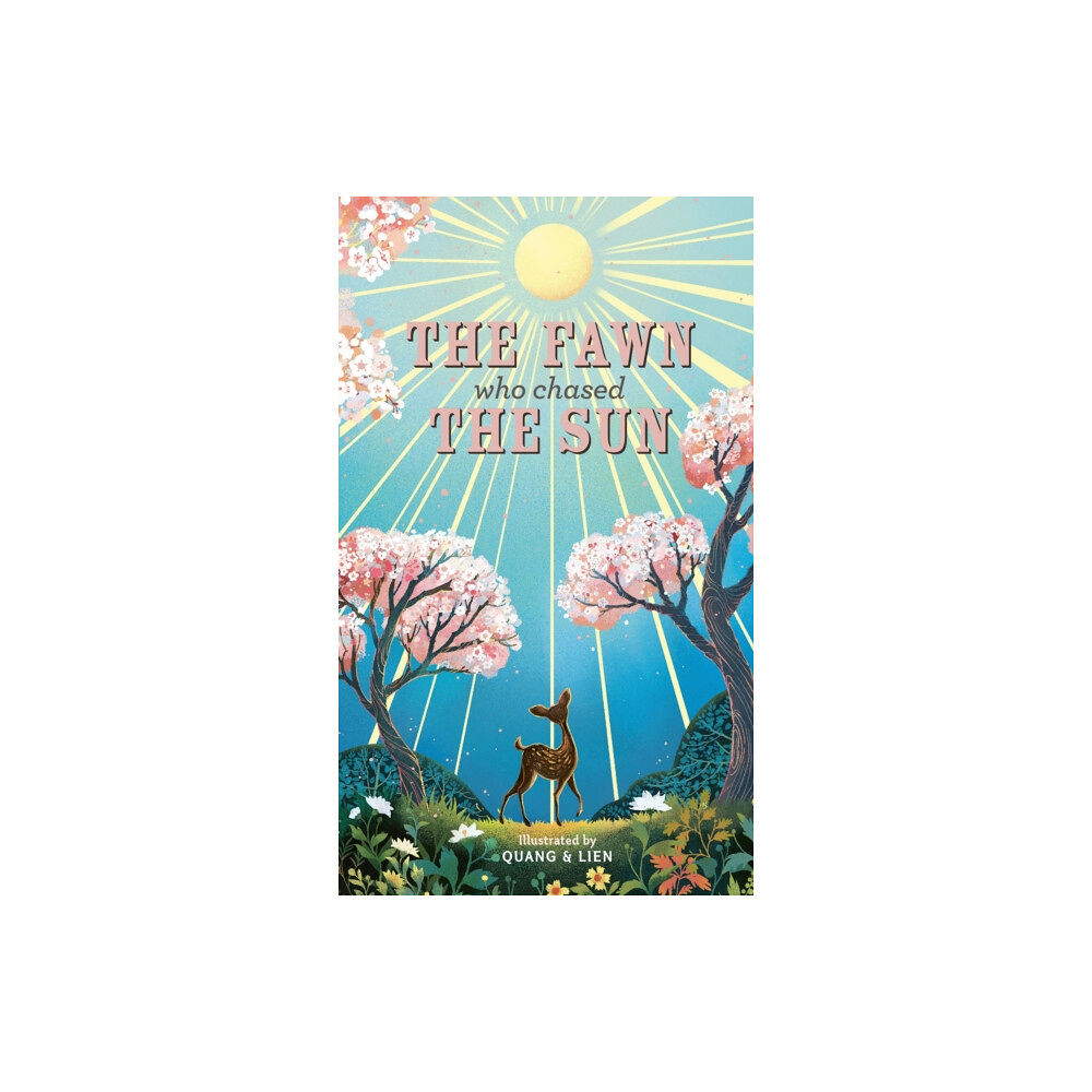 Templar Publishing The Fawn Who Chased the Sun (inbunden, eng)