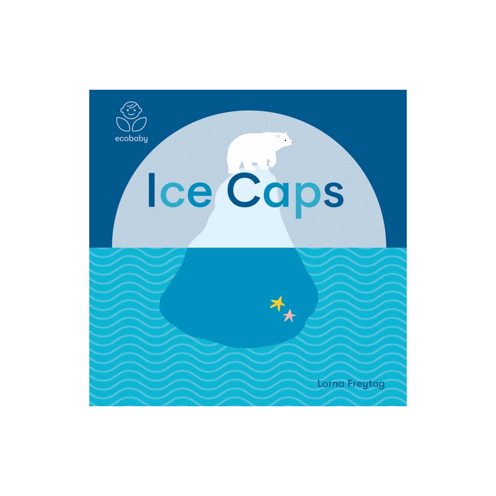 Templar Publishing Eco Baby: Ice Caps (bok, board book, eng)