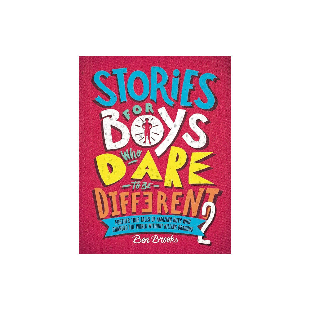 Quercus Publishing Stories for Boys Who Dare to be Different (inbunden, eng)