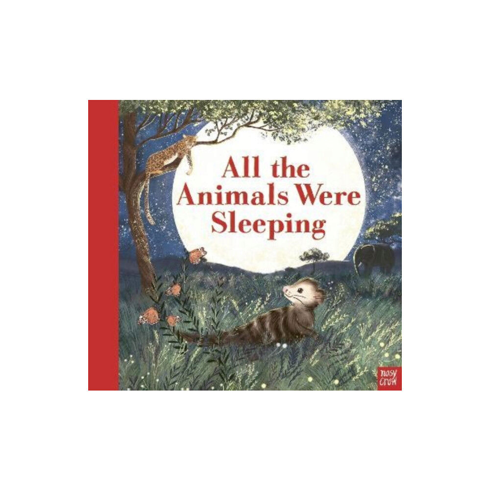 Nosy Crow Ltd All the Animals Were Sleeping (häftad, eng)