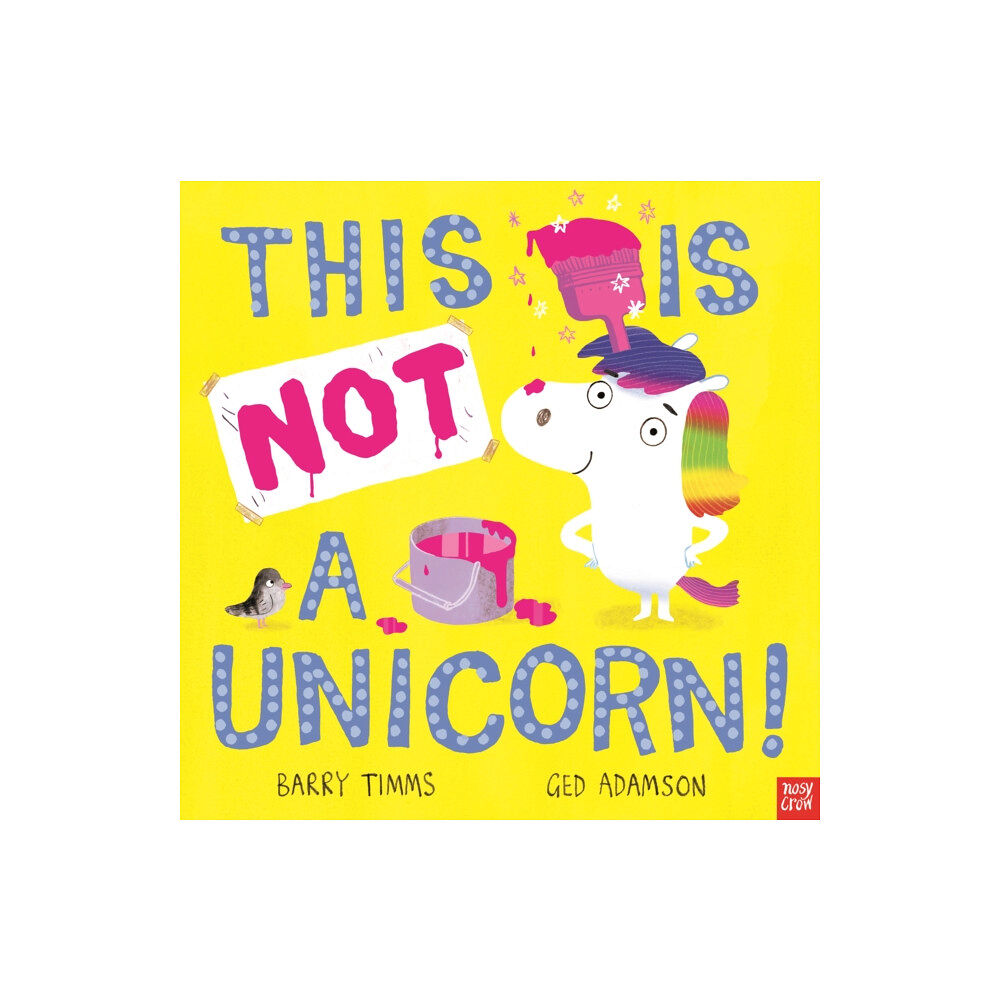 Nosy Crow Ltd This is NOT a Unicorn! (häftad, eng)