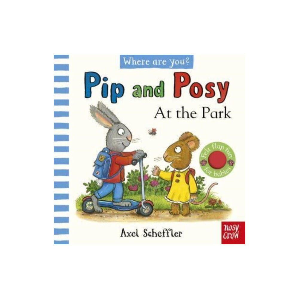 Nosy Crow Ltd Pip and Posy, Where Are You? At the Park (A Felt Flaps Book) (bok, board book, eng)