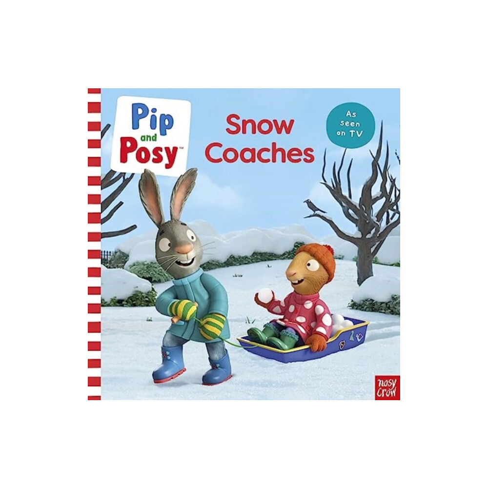 Nosy Crow Ltd Pip and Posy: Snow Coaches (häftad, eng)