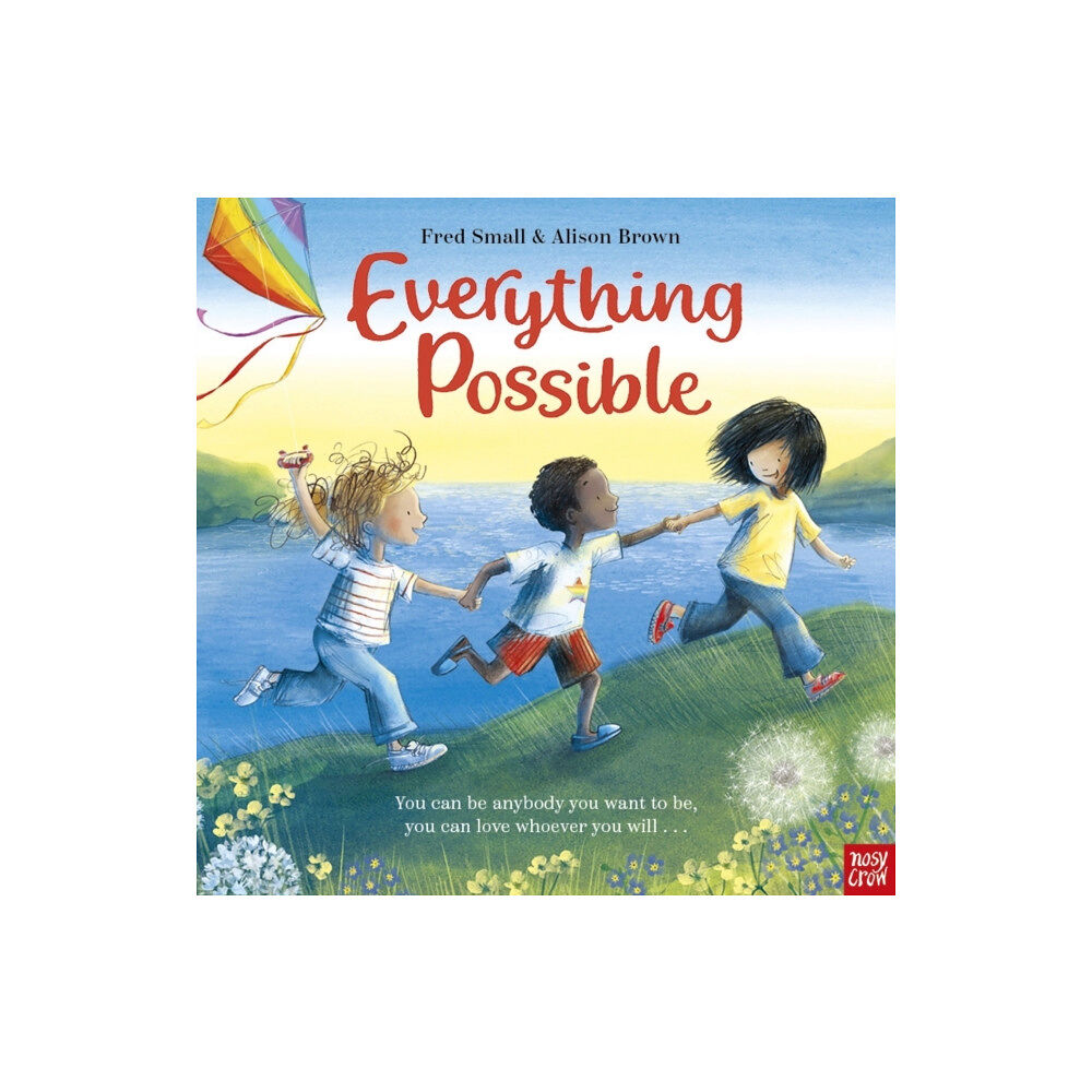 Nosy Crow Ltd Everything Possible (inbunden, eng)