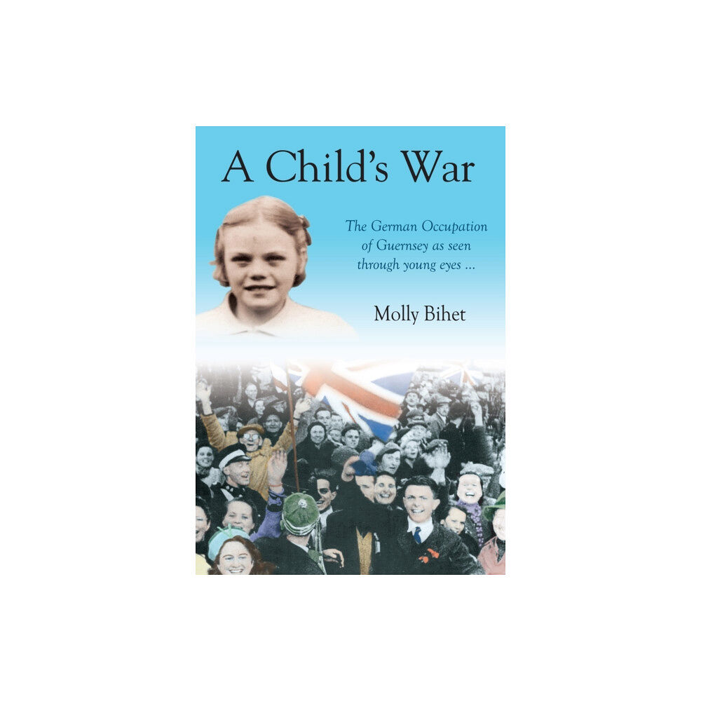 Amberley Publishing A Child's War (häftad, eng)