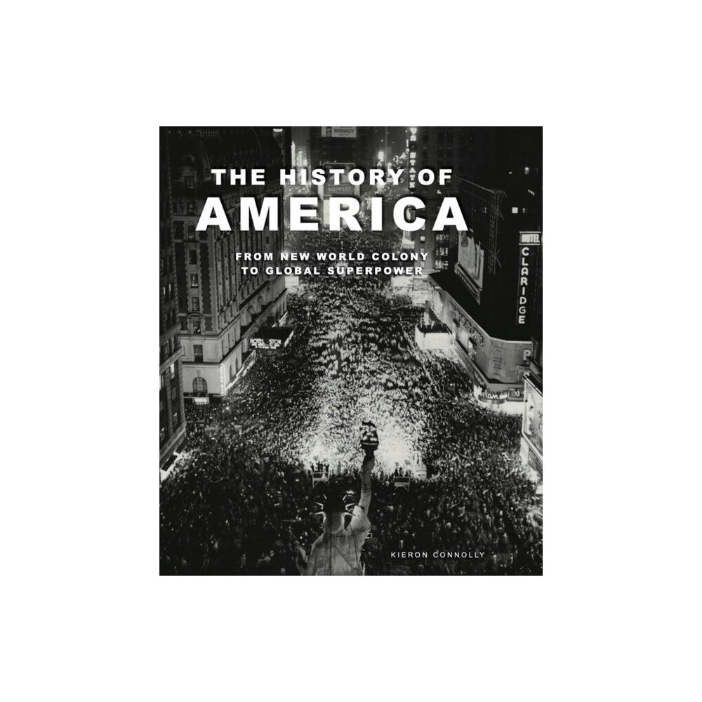 Amber Books Ltd The History of America (häftad, eng)