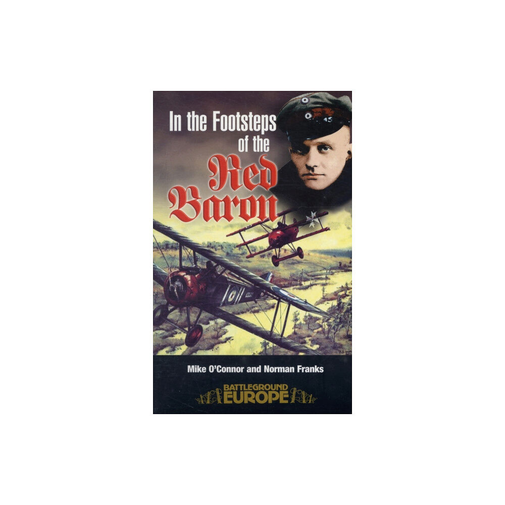 Pen & Sword Books Ltd In the Footsteps of the Red Baron (häftad, eng)