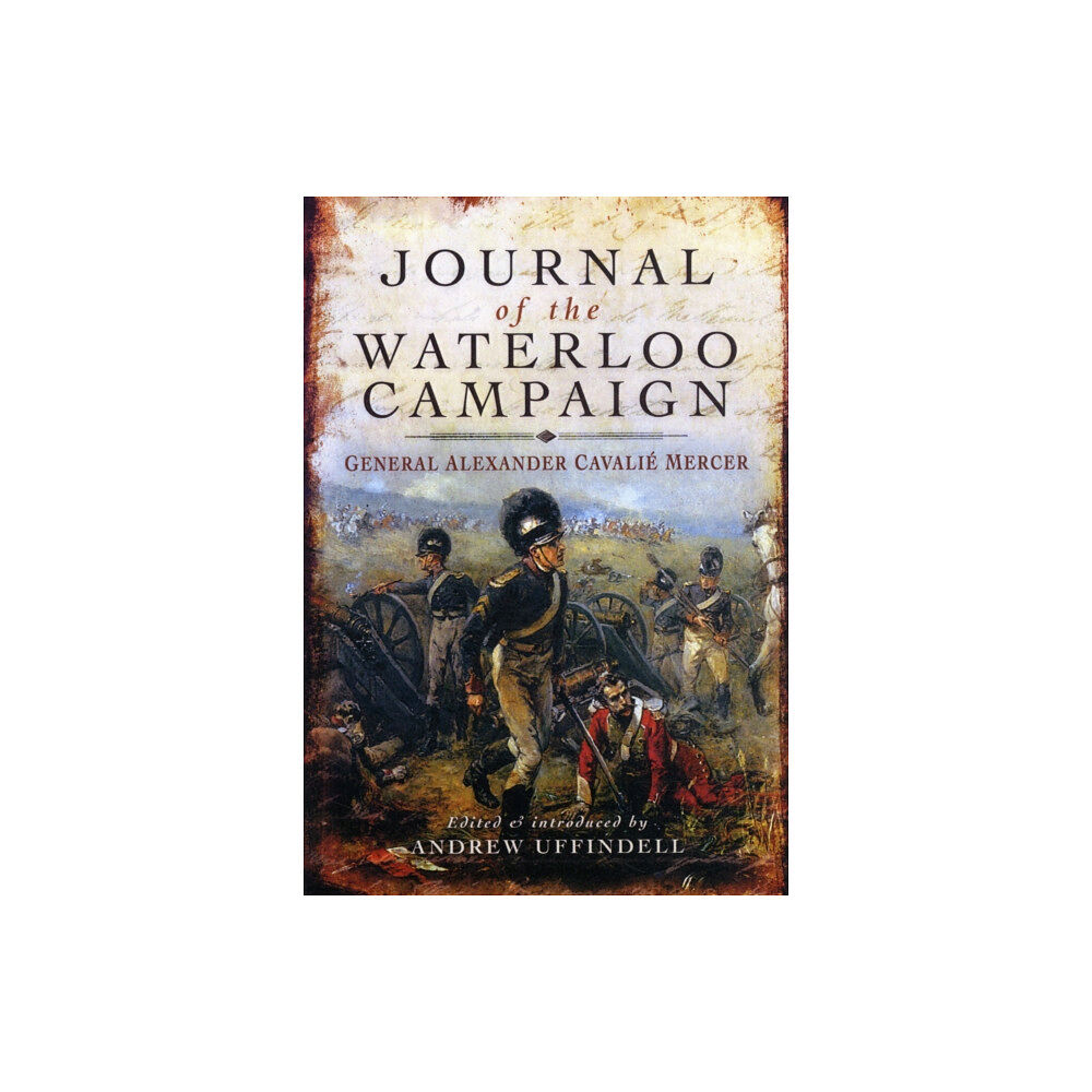 Pen & Sword Books Ltd Journal of the Waterloo Campaign (inbunden, eng)