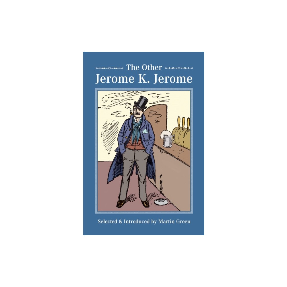 Nonsuch Publishing The Other Jerome K Jerome (häftad, eng)