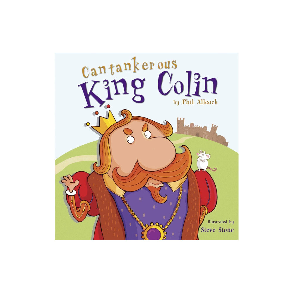 Maverick Arts Publishing Cantankerous King Colin (häftad, eng)